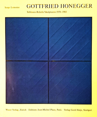 Buch. Serge Lemoine. Gottfried Honegger, Tableaux-Reliefs/Skulpturen 1970-1983