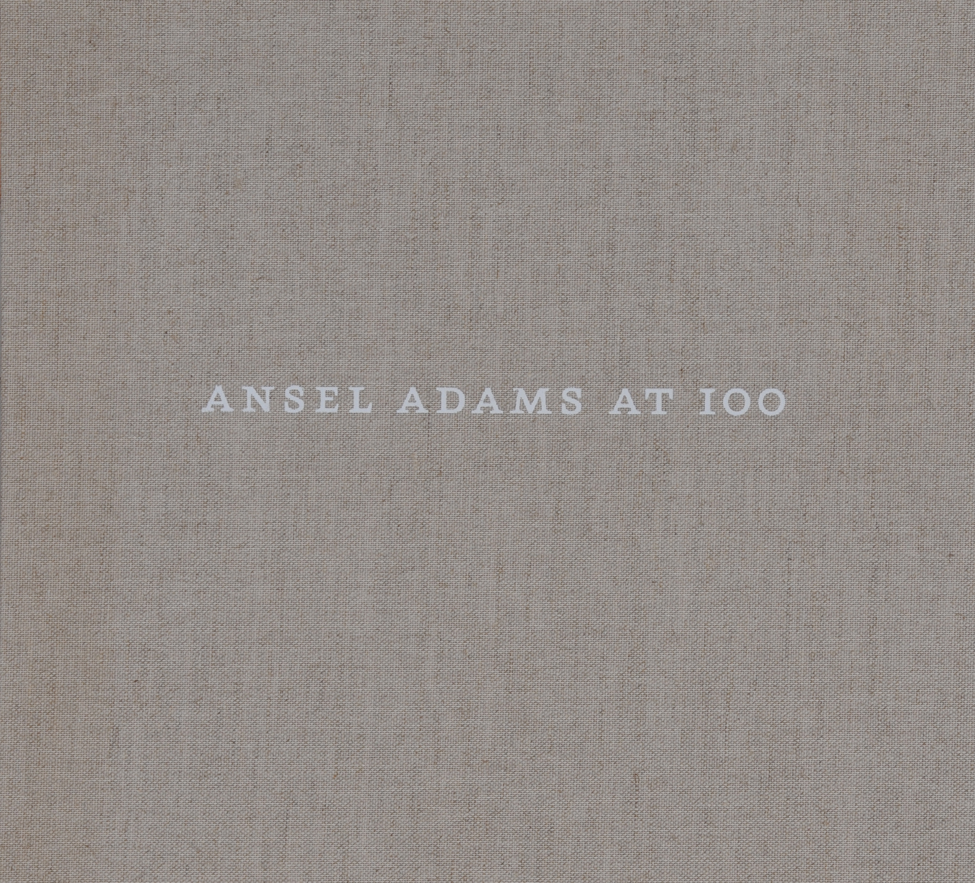 Ansel Adams, Buch. Ansel Adams At 100, Die grosse Retrospektive