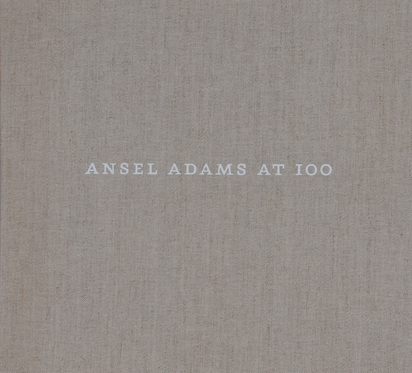 Buch. Ansel Adams At 100, Die grosse Retrospektive