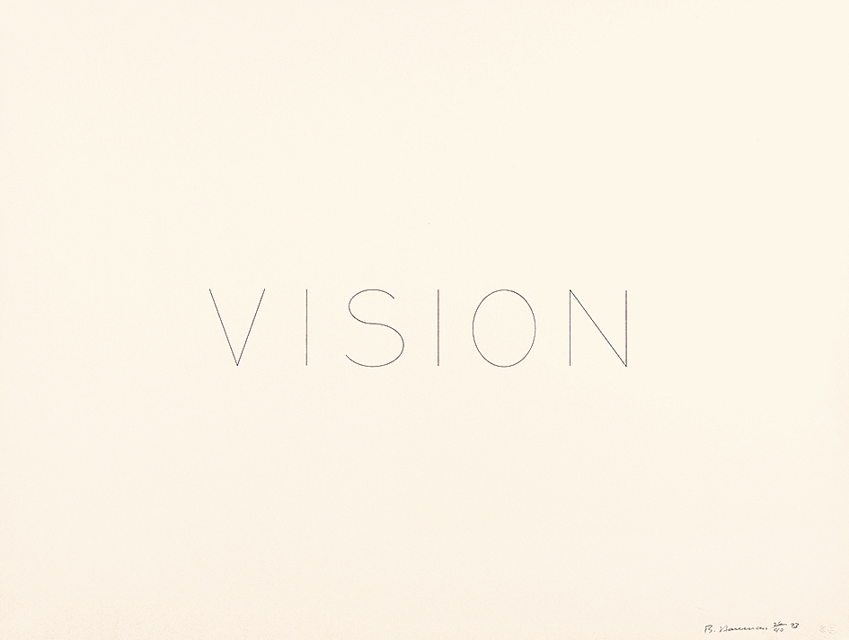 Bruce Nauman, Vision