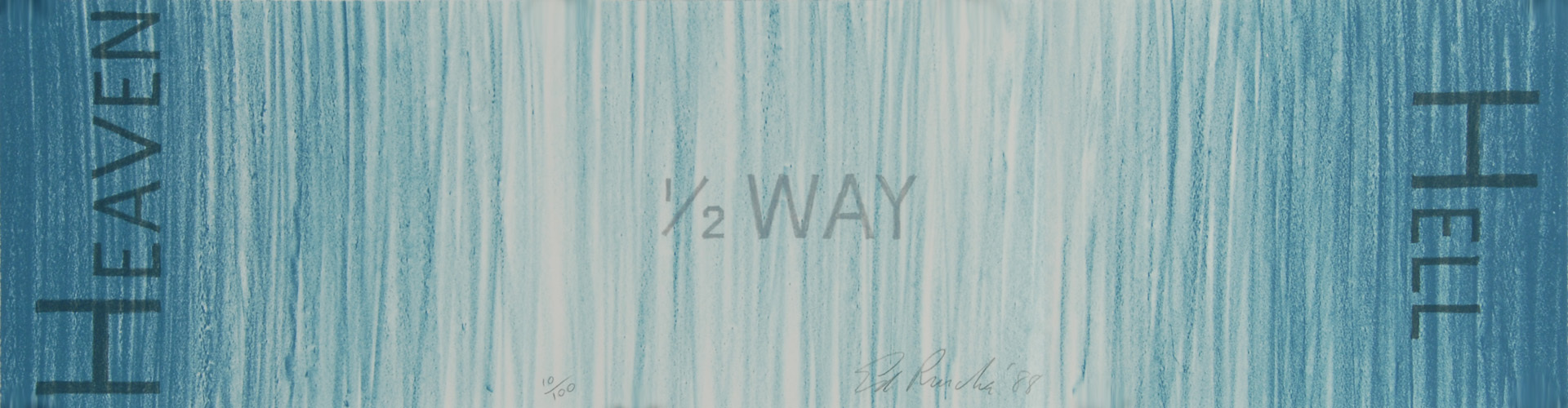 Ed Ruscha, Hell 1/2 Way Heaven