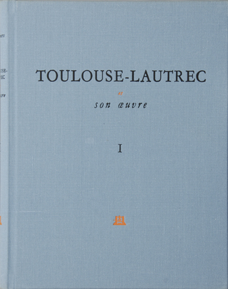 Catalogue raisonné. Toulouse-Lautrec et son Oeuvre, Tome I-VI