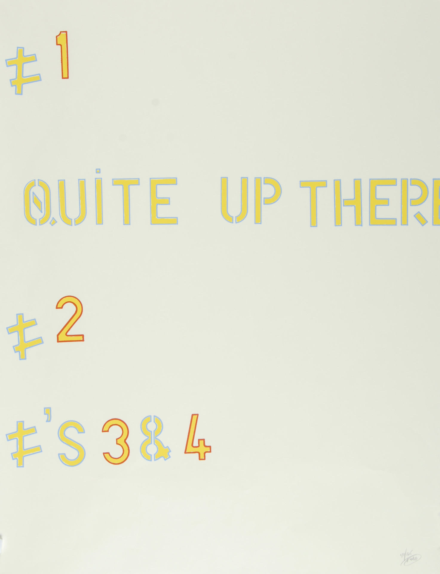 Lawrence Weiner, Quite up there