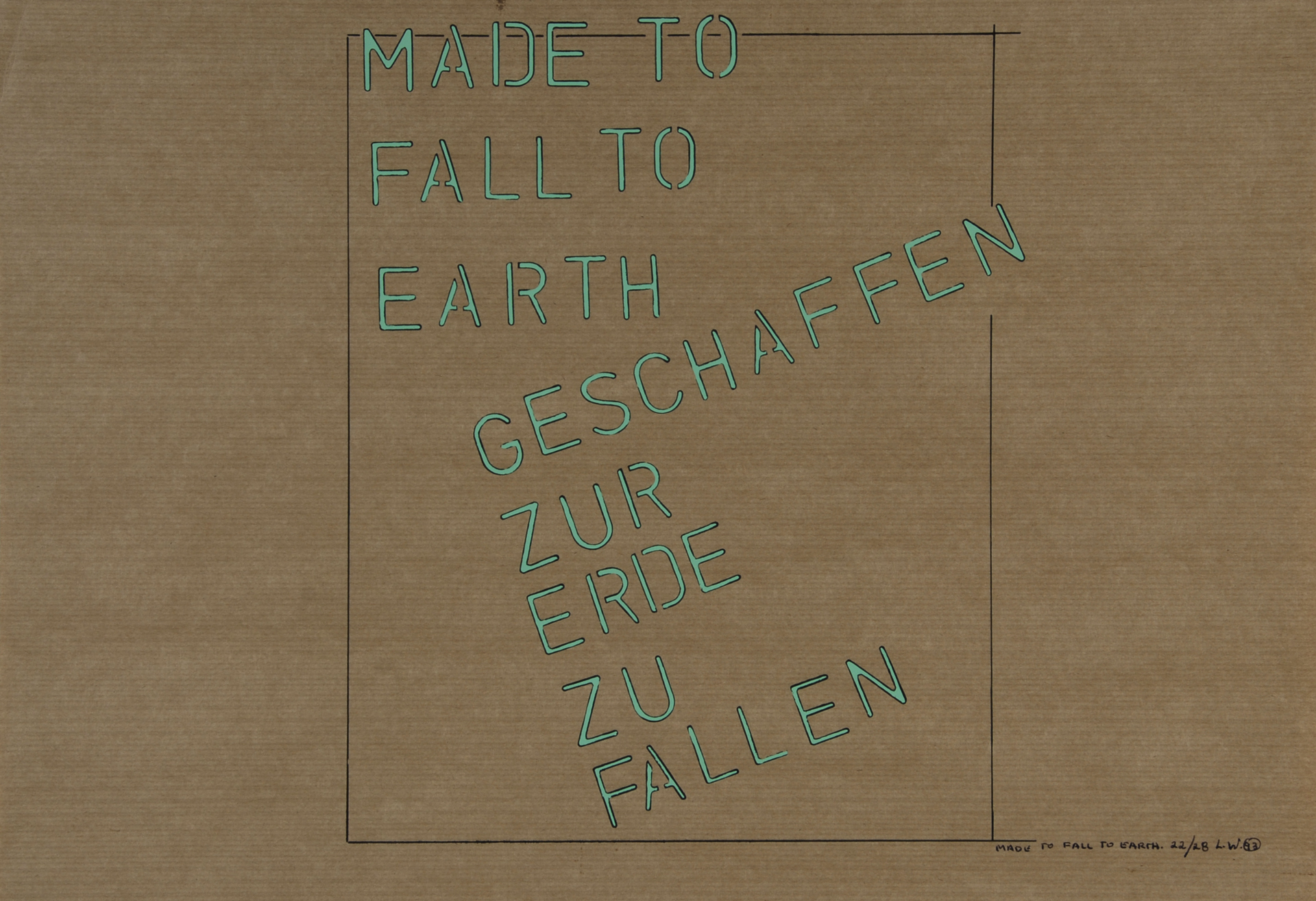 Lawrence Weiner, Made to Fall to Earth - Geschaffen zur Erde zu fallen