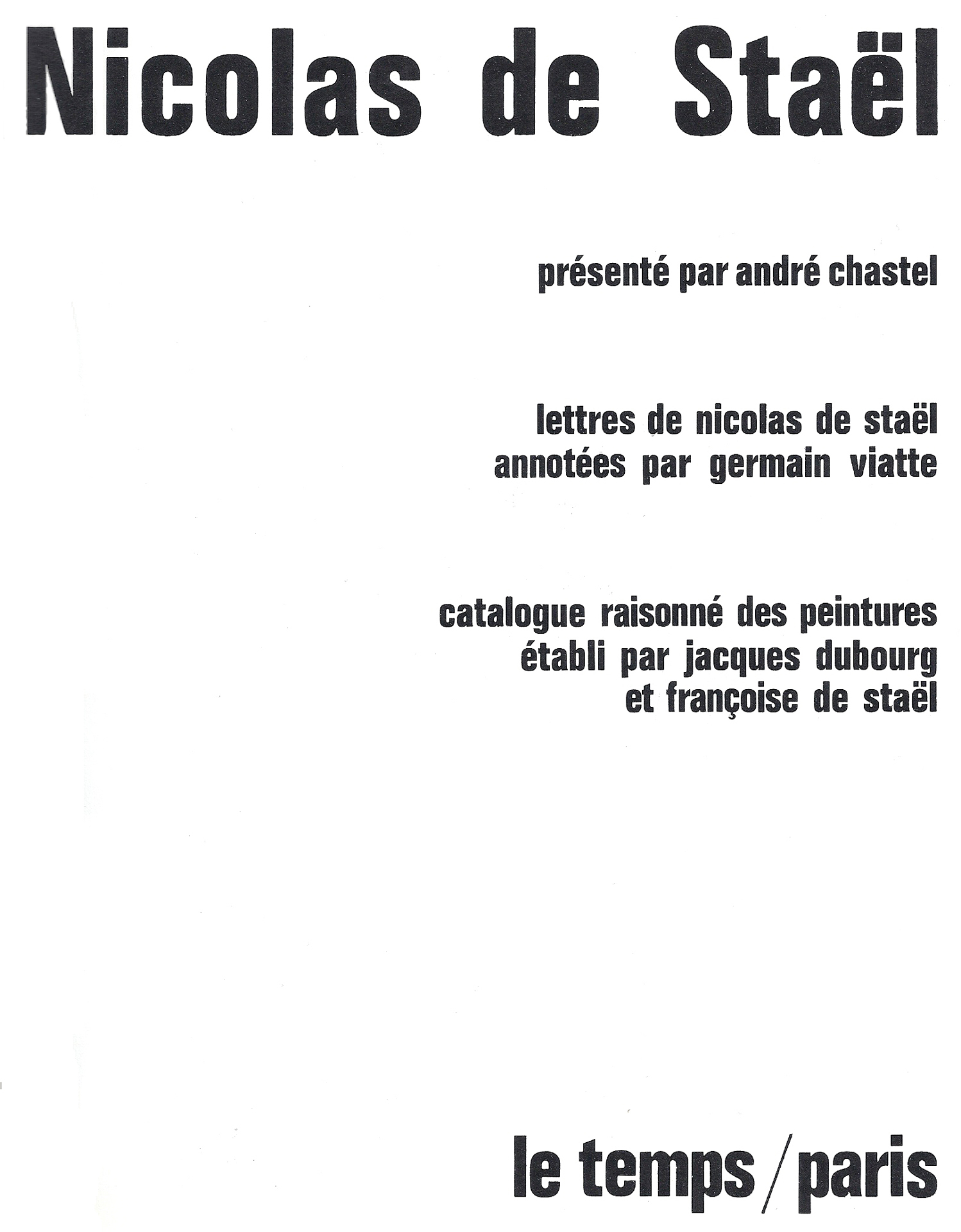 Nicolas de Staël, Catalogue Raisonné. André Chastel. Nicolas de Staël, catalogue raisonné des peintures