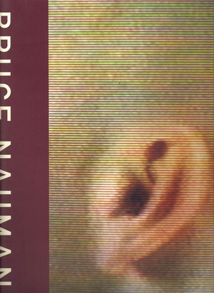 Werkkatalog. Neal Benezra, Joan Simon. Bruce Naumann, Exhibition Catalogue and Catalogue Raisonné