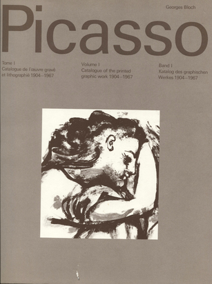2 Catalogues Raisonnés: Georges Bloch. Picasso, Catalogue de l'oeuvre gravé et lithographié, 1904-1967; 1966-1969. Tome I & II