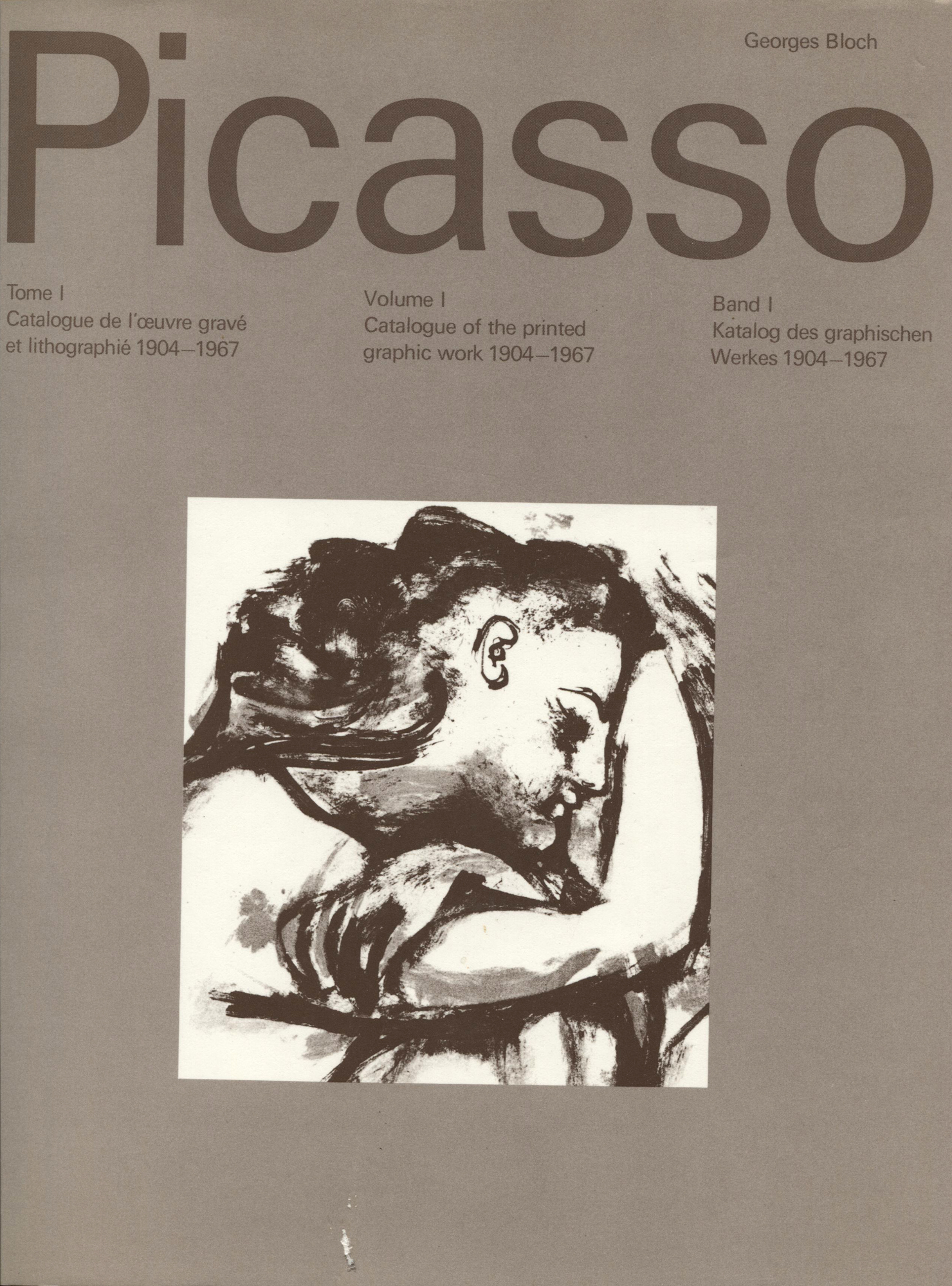 Pablo Picasso, 2 Catalogues Raisonnés: Georges Bloch. Picasso, Catalogue de l'oeuvre gravé et lithographié, 1904-1967; 1966-1969. Tome I & II