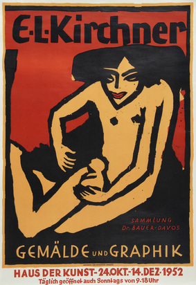 Plakat. E.L. Kirchner, Gemälde und Grafik, Haus der Kunst, 24. Okt. - 14. Dez.
