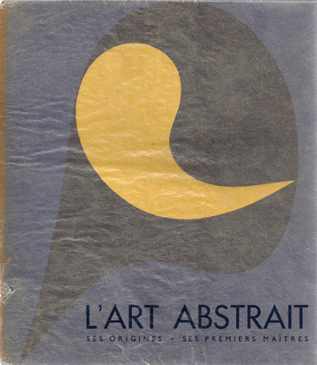 Buch. Michel Seuphor. L'art abstrait, ses origines, ses premiers maîtres