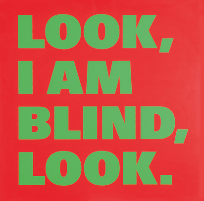 Look, I am blind, look. No. 4