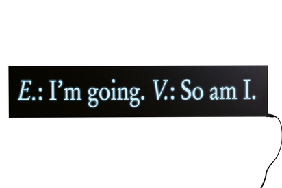 E.: I'm going. V.: So am I.